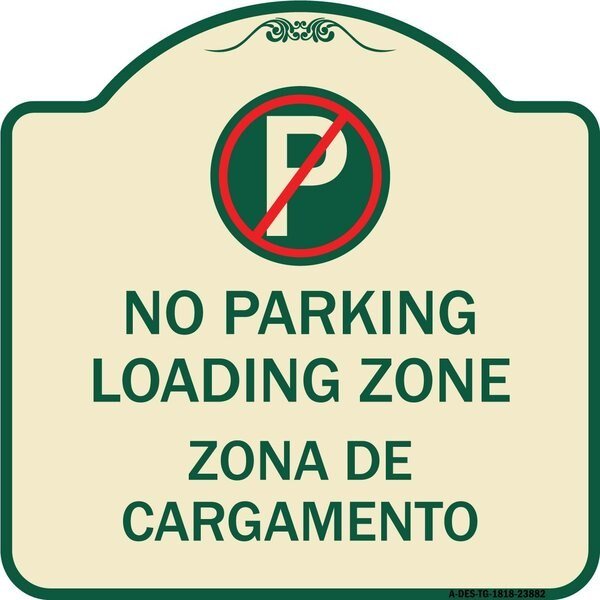 Loading Zone Zona De Cargamento W/ No Parking Heavy-Gauge Aluminum Sign, 18